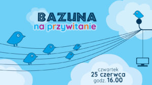 Bazuna-na-przywitanie_data